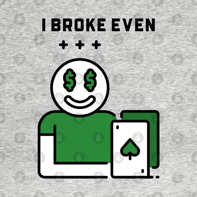 I broke even by YungBick